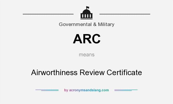 What does ARC mean? It stands for Airworthiness Review Certificate