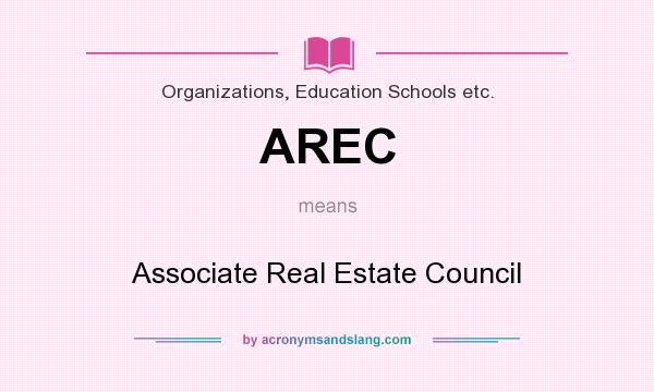 What does AREC mean? It stands for Associate Real Estate Council