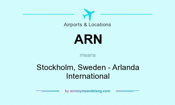 What does ARN mean? It stands for Stockholm, Sweden - Arlanda International