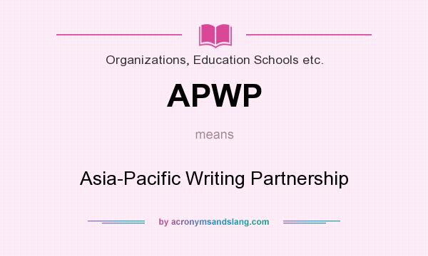 What does APWP mean? It stands for Asia-Pacific Writing Partnership