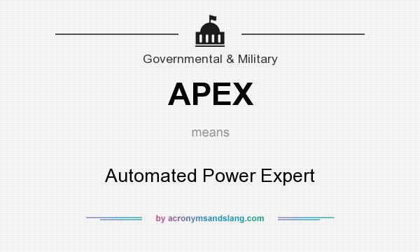 What does APEX mean? It stands for Automated Power Expert
