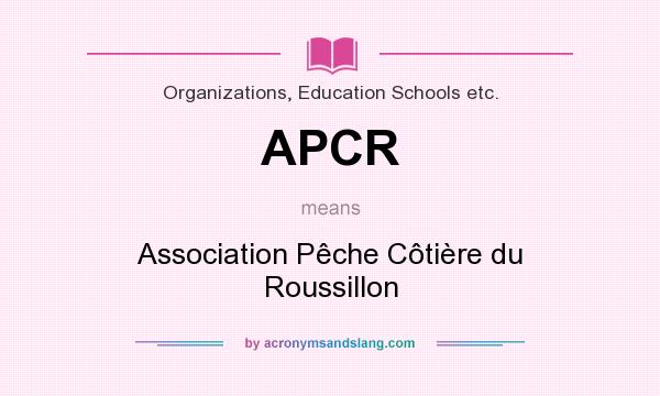 What does APCR mean? It stands for Association Pêche Côtière du Roussillon