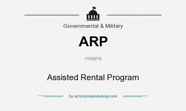 What does ARP mean? It stands for Assisted Rental Program