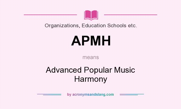 What does APMH mean? It stands for Advanced Popular Music Harmony