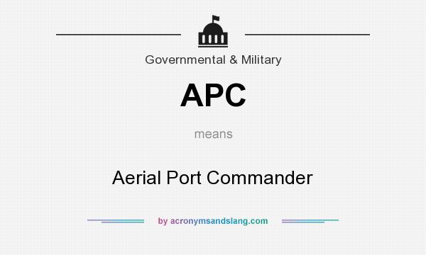 What does APC mean? It stands for Aerial Port Commander
