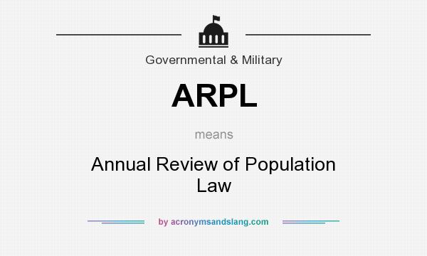What does ARPL mean? It stands for Annual Review of Population Law
