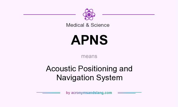 What does APNS mean? It stands for Acoustic Positioning and Navigation System