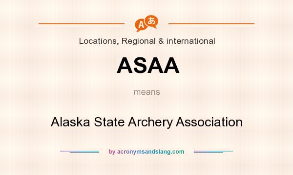 What does ASAA mean? It stands for Alaska State Archery Association