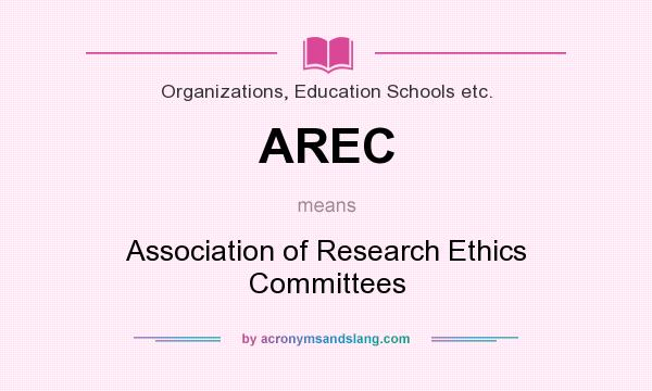 What does AREC mean? It stands for Association of Research Ethics Committees