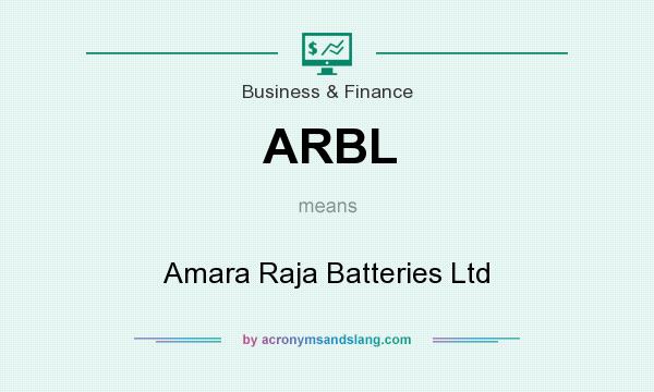 What does ARBL mean? It stands for Amara Raja Batteries Ltd