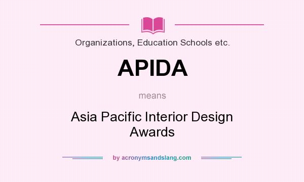 What does APIDA mean? It stands for Asia Pacific Interior Design Awards