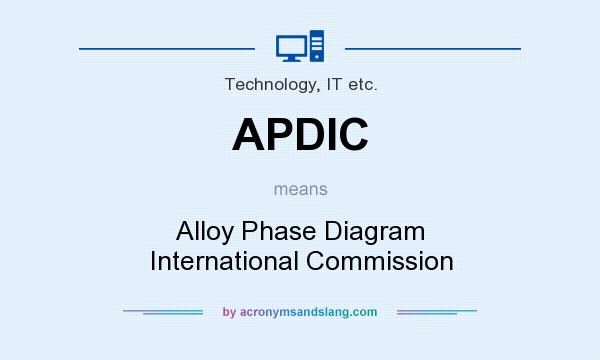 What does APDIC mean? It stands for Alloy Phase Diagram International Commission