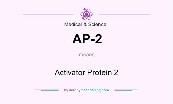 What does AP-2 mean? It stands for Activator Protein 2