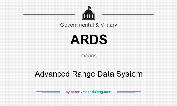 What does ARDS mean? It stands for Advanced Range Data System