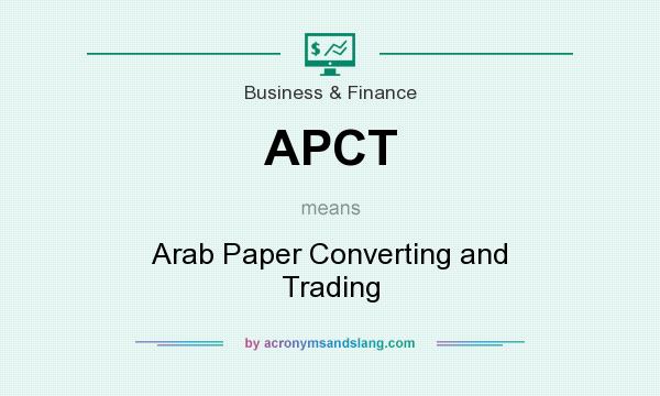 What does APCT mean? It stands for Arab Paper Converting and Trading