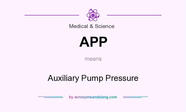 What does APP mean? It stands for Auxiliary Pump Pressure