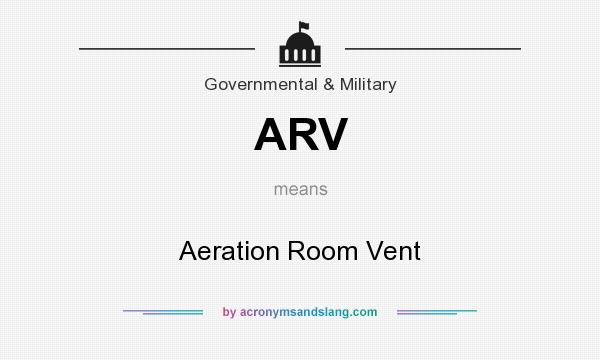 What does ARV mean? It stands for Aeration Room Vent