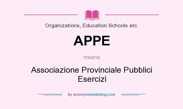 What does APPE mean? It stands for Associazione Provinciale Pubblici Esercizi