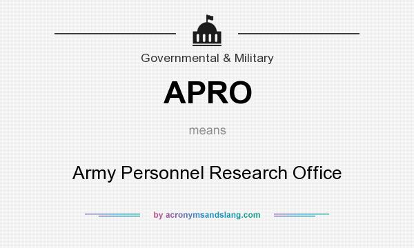 What does APRO mean? It stands for Army Personnel Research Office