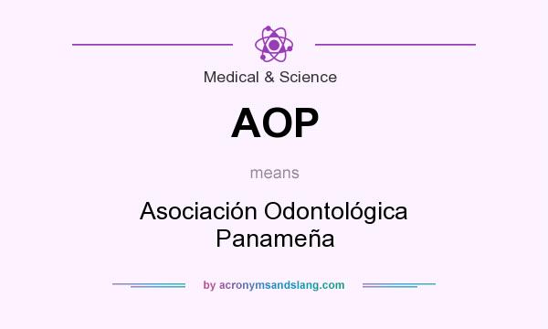 What does AOP mean? It stands for Asociación Odontológica Panameña