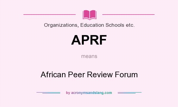 What does APRF mean? It stands for African Peer Review Forum