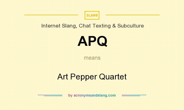 What does APQ mean? It stands for Art Pepper Quartet