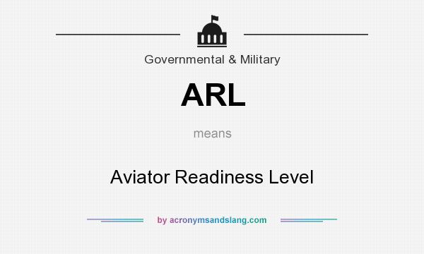 What does ARL mean? It stands for Aviator Readiness Level