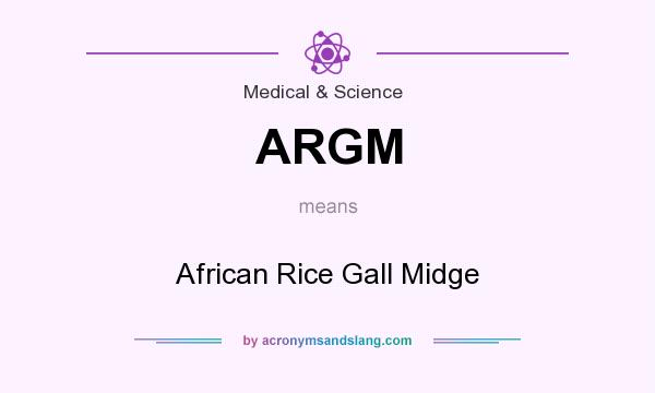 What does ARGM mean? It stands for African Rice Gall Midge