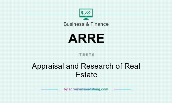 What does ARRE mean? It stands for Appraisal and Research of Real Estate