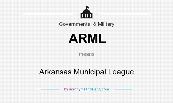 What does ARML mean? It stands for Arkansas Municipal League