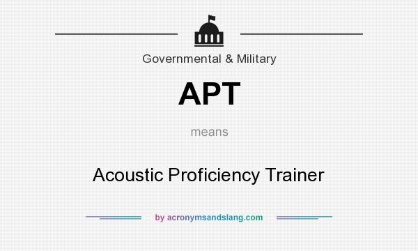 What does APT mean? It stands for Acoustic Proficiency Trainer