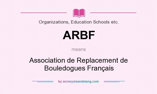 What does ARBF mean? It stands for Association de Replacement de Bouledogues Français