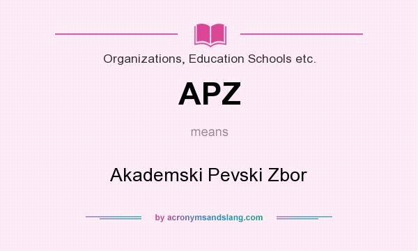 What does APZ mean? It stands for Akademski Pevski Zbor