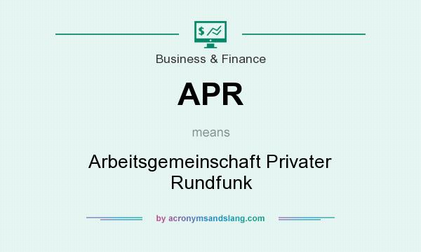 What does APR mean? It stands for Arbeitsgemeinschaft Privater Rundfunk