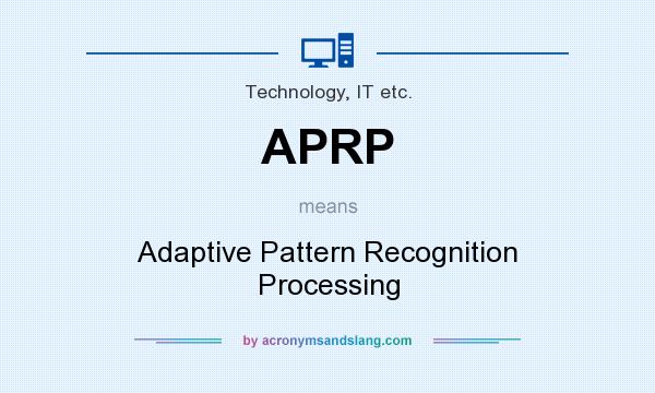 What does APRP mean? It stands for Adaptive Pattern Recognition Processing