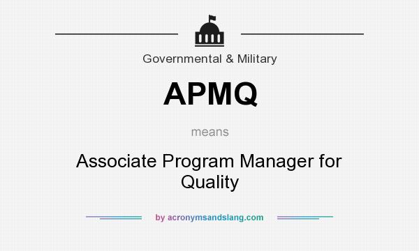 What does APMQ mean? It stands for Associate Program Manager for Quality