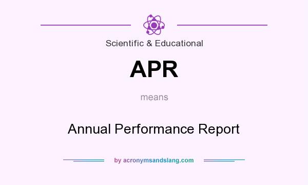 What does APR mean? It stands for Annual Performance Report