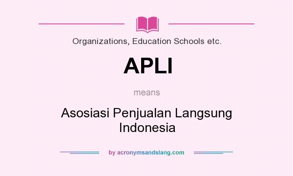 What does APLI mean? It stands for Asosiasi Penjualan Langsung Indonesia