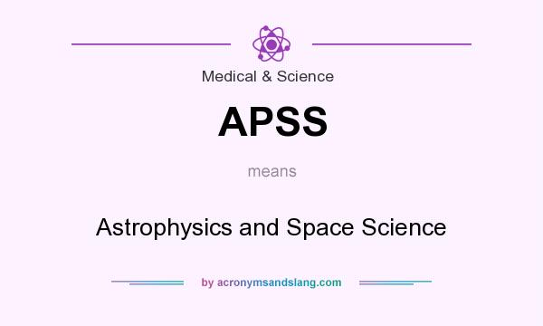 What does APSS mean? It stands for Astrophysics and Space Science