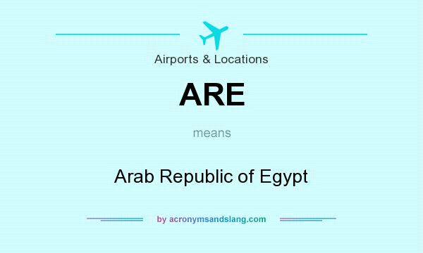 What does ARE mean? It stands for Arab Republic of Egypt