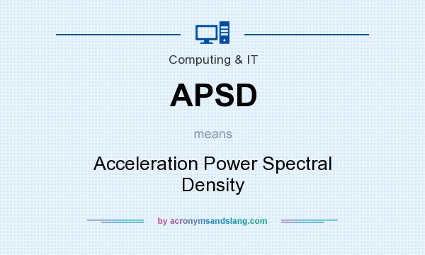 What does APSD mean? It stands for Acceleration Power Spectral Density