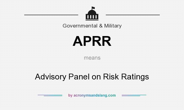 What does APRR mean? It stands for Advisory Panel on Risk Ratings