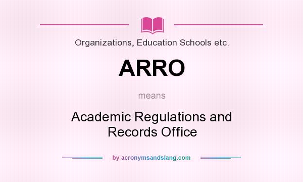 What does ARRO mean? It stands for Academic Regulations and Records Office