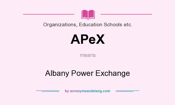 What does APeX mean? It stands for Albany Power Exchange