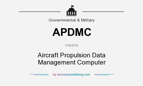 What does APDMC mean? It stands for Aircraft Propulsion Data Management Computer