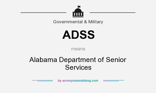 What does ADSS mean? It stands for Alabama Department of Senior Services