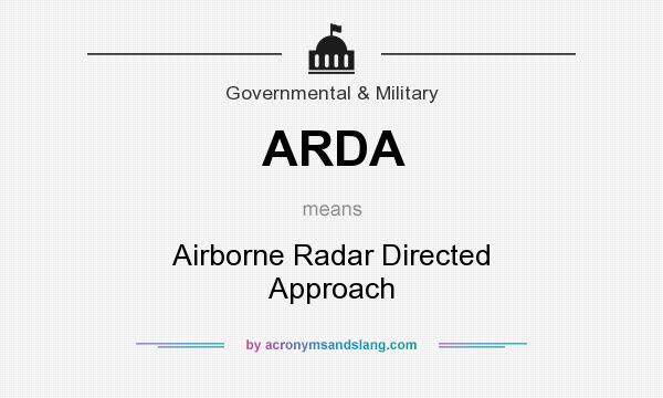 What does ARDA mean? It stands for Airborne Radar Directed Approach