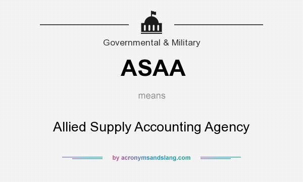What does ASAA mean? It stands for Allied Supply Accounting Agency