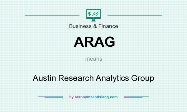 What does ARAG mean? It stands for Austin Research Analytics Group