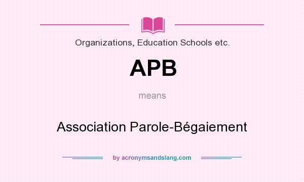 What does APB mean? It stands for Association Parole-Bégaiement